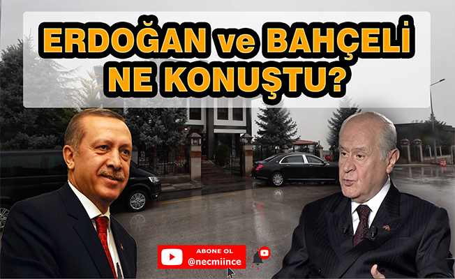 Erdoğan ve Bahçeli Görüşmesinde Gündem Erken Seçim Miydi?