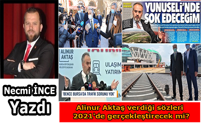 Necmi İnce: Alinur Aktaş verdiği sözleri 2021'de gerçekleştirecek mi?