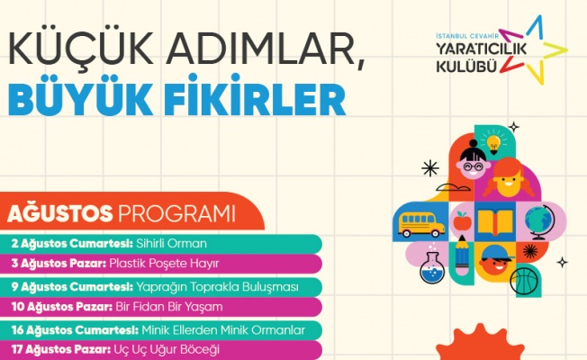 DOĞAYLA İÇ İÇE BİR AĞUSTOS YARATICILIK KULÜBÜ’NDE!