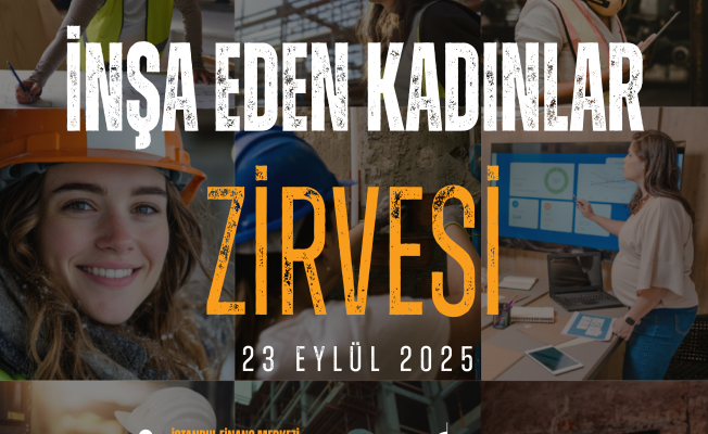 İNŞAAT SEKTÖRÜ KADIN LİDERLİĞİYLE YÜKSELİYOR
