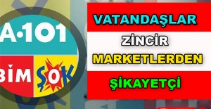 Vatandaşlar Zincir Marketlerden Şikayetçi