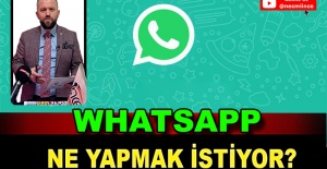 WhatsApp Ne Yapmak İstiyor?