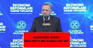 EKONOMİK PAKET BEKLENTİLERİ KARŞILADI MI?