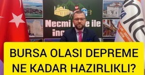 BURSA OLASI DEPREME NE KADAR HAZIR?