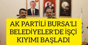 AK PARTİ'Lİ BURSA'LI BELEDİYELERİNDE SEÇİM ÖNCESİ İŞÇİ VE MEMUR KIYIMI BAŞLATILDI