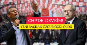 CHP'DE DEVRİM,YENİ BAŞKAN ÖZGÜR ÖZEL OLDU