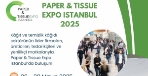 KAĞIT & KAĞIT EXPO 2025, SEKTÖRÜ YENİDEN BİR ARAYA GETİRİYOR