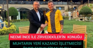 NECMİ İNCE İLE ZİRVEDEKİLER'İN  KONUĞU MUHTARIN YERİ KAZANCI İŞLETMECİSİ ÖMER FARUK FİDAN OLDU !
