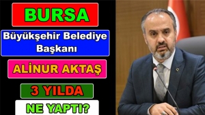 Alinur Aktaş 3 Yılda Ne Yaptı?