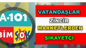 Vatandaşlar Zincir Marketlerden Şikayetçi